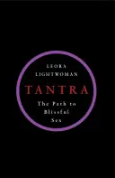 Tantra: Der Weg zum glückseligen Sex - Tantra: The Path to Blissful Sex