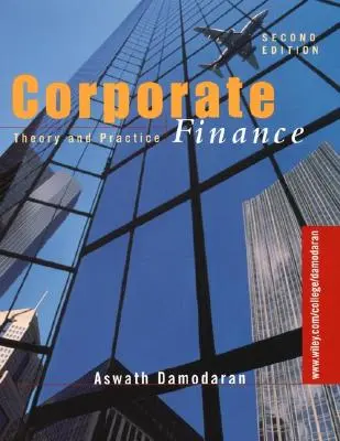 Unternehmensfinanzierung: Theorie und Praxis - Corporate Finance: Theory and Practice