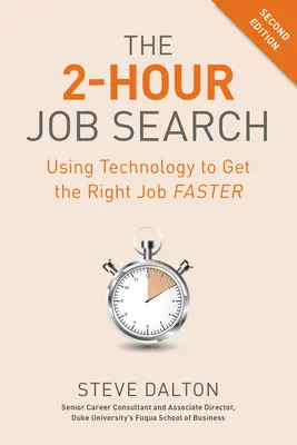 Die 2-Stunden-Jobsuche, zweite Auflage: Mit Technologie schneller den richtigen Job finden - The 2-Hour Job Search, Second Edition: Using Technology to Get the Right Job Faster