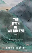 Der Mythos von Wu Tao-Tzu - The Myth of Wu Tao-Tzu