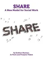 Teilen - Ein neues Modell für die Sozialarbeit - Share - A New Model for Social Work