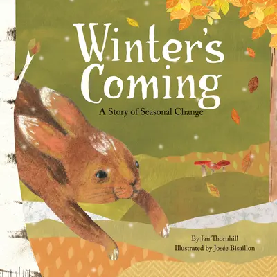 Der Winter ist im Anmarsch: Eine Geschichte über den Wandel der Jahreszeiten - Winter's Coming: A Story of Seasonal Change