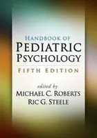 Handbuch der pädiatrischen Psychologie, Fünfte Auflage - Handbook of Pediatric Psychology, Fifth Edition
