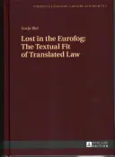 Verloren im Euronebel: Die textliche Anpassung von übersetztem Recht - Lost in the Eurofog: The Textual Fit of Translated Law
