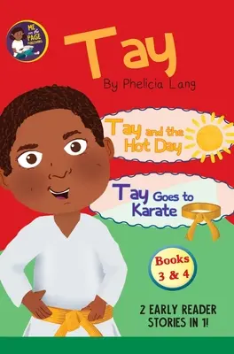 Tay geht und der heiße Tag & Tay geht zum Karate - Tay Goes and the Hot Day & Tay Goes to Karate