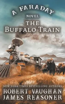 Der Büffelzug: Ein Faraday-Roman - The Buffalo Train: A Faraday Novel