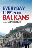 Das Alltagsleben auf dem Balkan - Everyday Life in the Balkans