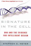 Die Signatur in der Zelle: DNA und der Beweis für Intelligentes Design - Signature in the Cell: DNA and the Evidence for Intelligent Design