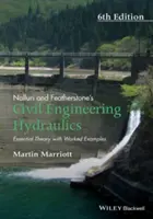 Nalluri und Featherstone's Civil Engineering Hydraulics: Essential Theory with Worked Examples - Nalluri and Featherstone's Civil Engineering Hydraulics: Essential Theory with Worked Examples