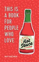 Dies ist ein Buch für Leute, die scharfe Soße lieben - This Is a Book for People Who Love Hot Sauce