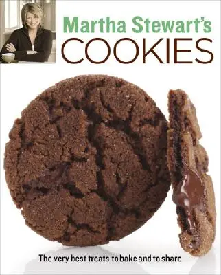 Martha Stewart's Cookies: Die allerbesten Leckereien zum Backen und Teilen - Martha Stewart's Cookies: The Very Best Treats to Bake and to Share