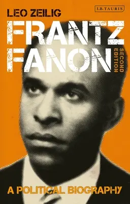 Frantz Fanon: Eine politische Biographie - Frantz Fanon: A Political Biography