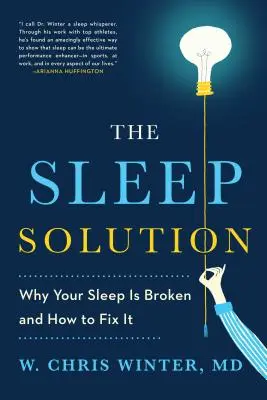 Die Schlaflösung: Warum Ihr Schlaf gestört ist und wie Sie ihn reparieren können - The Sleep Solution: Why Your Sleep Is Broken and How to Fix It