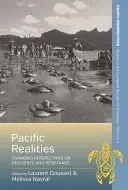 Pazifische Realitäten: Wechselnde Perspektiven auf Resilienz und Widerstand - Pacific Realities: Changing Perspectives on Resilience and Resistance