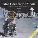 Max Goes to the Moon: Ein wissenschaftliches Abenteuer mit Max dem Hund - Max Goes to the Moon: A Science Adventure with Max the Dog