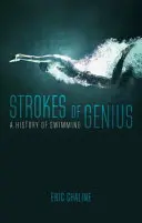 Geniestreiche: Eine Geschichte des Schwimmens - Strokes of Genius: A History of Swimming