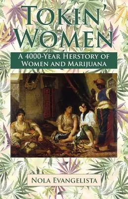 TOKIN' WOMEN Eine 4.000 Jahre alte Geschichte - TOKIN' WOMEN A 4,000-Year Herstory