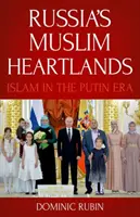 Russlands muslimische Kerngebiete: Der Islam in der Ära Putin - Russia's Muslim Heartlands: Islam in the Putin Era
