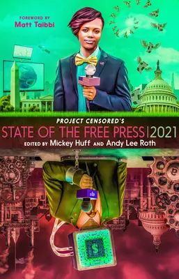 Projekt Zensiert: Die Lage der freien Presse 2021 - Project Censored's State of the Free Press 2021