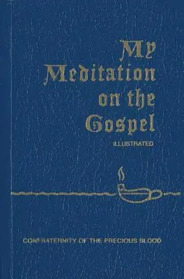 Meine Meditation über das Evangelium - My Meditation on the Gospel