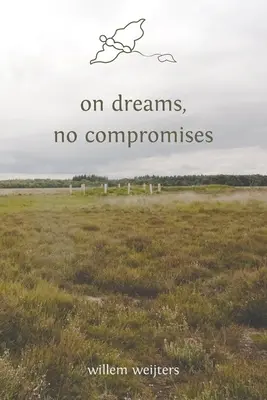 über Träume, keine Kompromisse - on dreams, no compromises