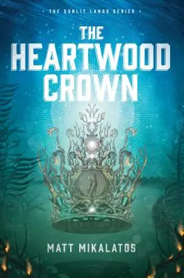 Die Herzholzkrone - The Heartwood Crown