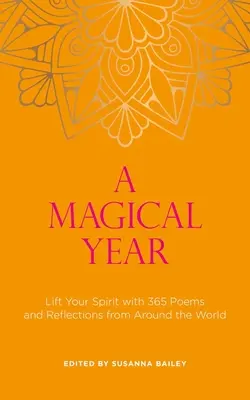 Ein magisches Jahr: 365 Gedichte und Gedanken aus aller Welt - A Magical Year: Lift Your Spirit with 365 Poems and Reflections from Around the World