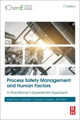Prozesssicherheitsmanagement und Human Factors: Ein erfahrungsbasierter Ansatz für Praktiker - Process Safety Management and Human Factors: A Practitioner's Experiential Approach