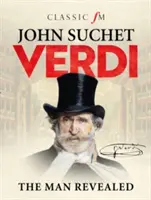 Verdi - Der entlarvte Mann - Verdi - The Man Revealed