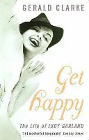 Werde glücklich - Das Leben von Judy Garland - Get Happy - The Life of Judy Garland