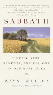 Sabbat: Ruhe, Erneuerung und Freude in unserem hektischen Leben finden - Sabbath: Finding Rest, Renewal, and Delight in Our Busy Lives