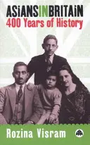 Asiaten in Großbritannien: 400 Jahre Geschichte - Asians In Britain: 400 Years Of History