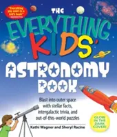 Das Astronomiebuch für Kinder: Eine Reise ins Weltall mit stellaren Fakten, intergalaktischen Wissenswertem und außergewöhnlichen Rätseln - The Everything Kids' Astronomy Book: Blast Into Outer Space with Stellar Facts, Intergalatic Trivia, and Out-Of-This-World Puzzles