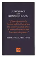 Junkspace mit Spielraum - Junkspace with Running Room