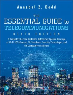 Der unverzichtbare Leitfaden für die Telekommunikation - The Essential Guide to Telecommunications