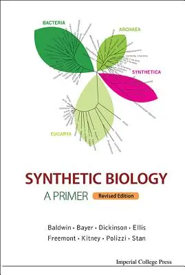 Synthetische Biologie - Eine Fibel (überarbeitete Ausgabe) - Synthetic Biology - A Primer (Revised Edition)