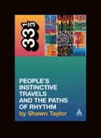 A Tribe Called Quest's People's Instinctive Travels und die Pfade des Rhythmus - A Tribe Called Quest's People's Instinctive Travels and the Paths of Rhythm