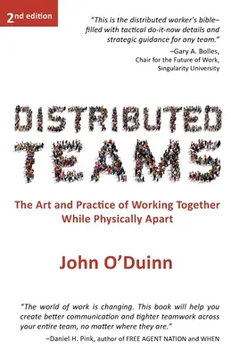 Verteilte Teams: Die Kunst und Praxis der Zusammenarbeit in räumlicher Trennung - Distributed Teams: The Art and Practice of Working Together While Physically Apart