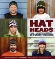 Hatheads - 1 Mann + 2 Stricknadeln = 50 lustige Hutdesigns - Hatheads - 1 Man + 2 Knitting Needles = 50 Fun Hat Designs