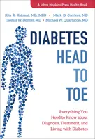 Diabetes von Kopf bis Fuß: Alles, was Sie über Diagnose, Behandlung und das Leben mit Diabetes wissen müssen - Diabetes Head to Toe: Everything You Need to Know about Diagnosis, Treatment, and Living with Diabetes