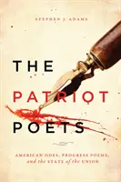 Die Patriot-Dichter: Amerikanische Oden, Fortschrittsgedichte und die Lage der Union - The Patriot Poets: American Odes, Progress Poems, and the State of the Union