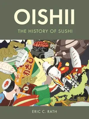 Oishii: Die Geschichte des Sushi - Oishii: The History of Sushi