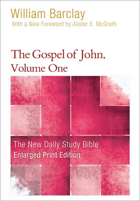 Das Johannesevangelium, Band 1 (Vergrößerter Druck) - The Gospel of John, Volume 1 (Enlarged Print)