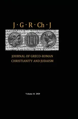 Zeitschrift für griechisch-römisches Christentum und Judentum, Band 16 - Journal of Greco-Roman Christianity and Judaism, Volume 16