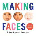 Gesichter machen: Ein erstes Buch der Emotionen - Making Faces: A First Book of Emotions