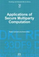 Anwendungen der sicheren Mehrparteienberechnung - Applications of Secure Multiparty Computation