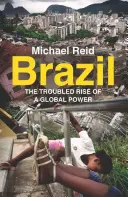 Brasilien: Der unruhige Aufstieg einer Weltmacht - Brazil: The Troubled Rise of a Global Power