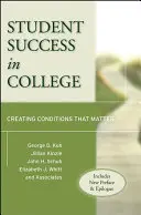 Studentischer Erfolg im College: Bedingungen schaffen, auf die es ankommt - Student Success in College: Creating Conditions That Matter