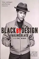 Black by Design - Ein 2-töniges Memoir - Black by Design - A 2-Tone Memoir