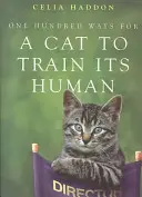 Hundert Wege für eine Katze, ihren Menschen zu trainieren - One Hundred Ways for a Cat to Train Its Human